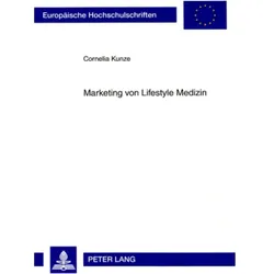 Marketing von Lifestyle Medizin, Fachbücher von Cornelia Kunze