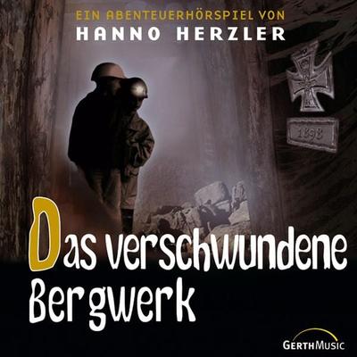 22: Das verschwundene Bergwerk - Hanno Herzler, Audio, 4029856548227
