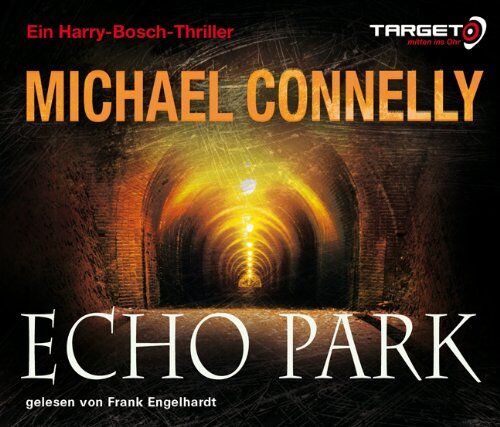 Michael Connelly - Echo Park, 6 CDs (TARGET - mitten ins Ohr) - Preis vom 09.10.2026 07:28:09 h