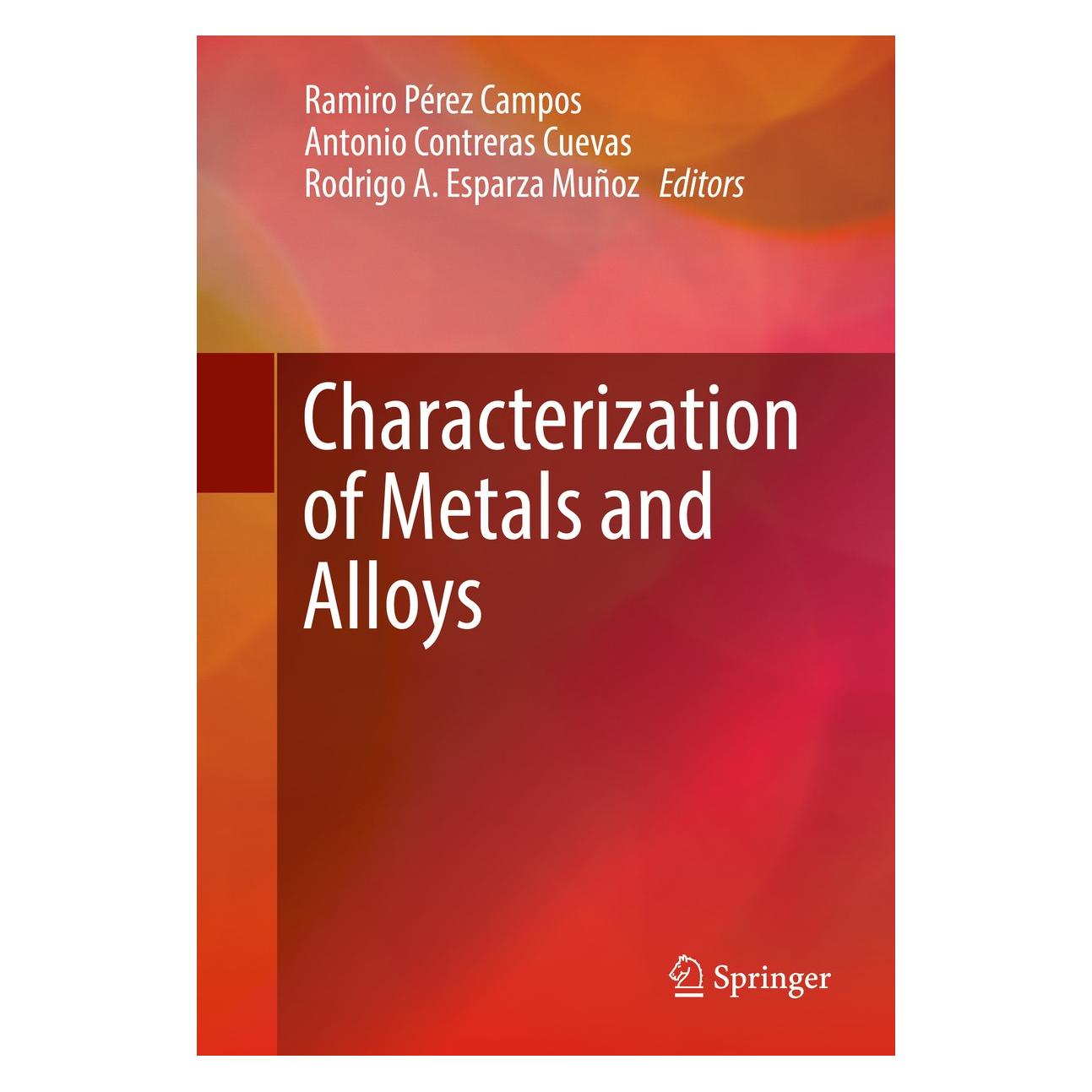 Springer Characterization of Metals and Alloys (Englisch, Hardcover, Antonio Contreras Cuevas, Ramiro Pérez Campos, Rodrigo A. Esparza Muñoz) (9783319316932)