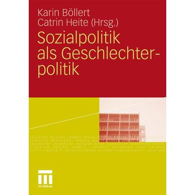 Sozialpolitik als Geschlechterpolitik, Taschenbuch von Karin Böllert,Catrin Heite, VS Verlag für Sozialwissenschaften, 978-3-531-17140-1