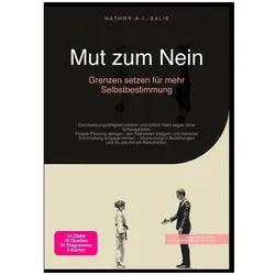 Mut zum Nein: Grenzen setzen für mehr Selbstbestimmung, Ratgeber von Hathor A.I. Salie