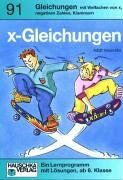 Adolf Hauschka - X - Gleichungen, Gleichungen mit Vielfachen von x, negativen Zahlen, Klammern. Ein Lernprogramm mit Lösungen, ab 6. Klasse.: TEIL 2 - Preis vom 09.10.2026 07:28:09 h