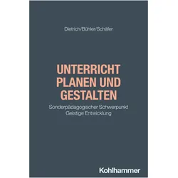 Unterricht planen und gestalten, Fachbücher von Albin Dietrich, Holger Schäfer, Ariane Bühler