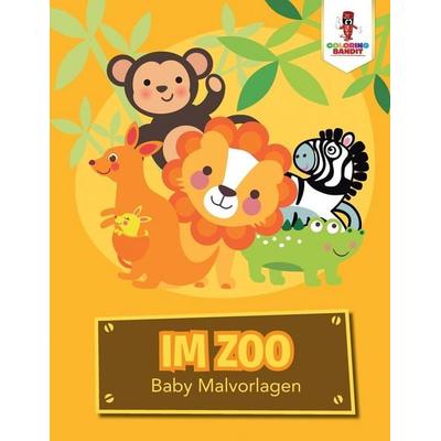 Im Zoo, Taschenbuch von Coloring Bandit, Coloring Bandit, 978-0-228-21024-5