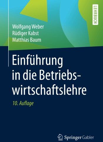 Wolfgang Weber - Einführung in die Betriebswirtschaftslehre - Preis vom 30.09.2026 22:30:23 h