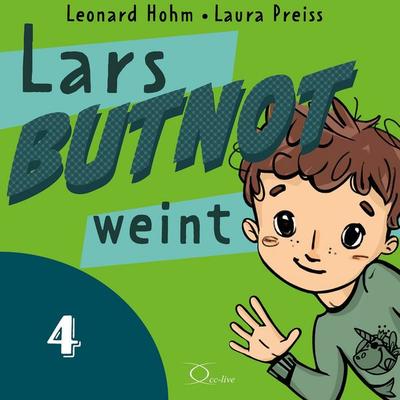 Lars BUTNOT weint - Leonard Hohm,Laura Preiss, Audio, 9783956165900