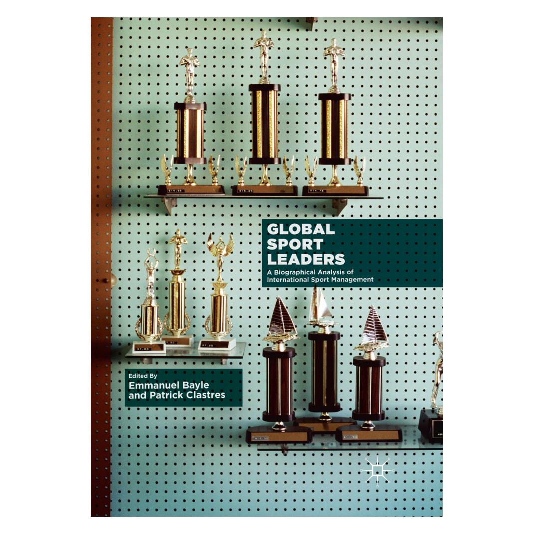 Springer Global Sport Leaders (Englisch, Softcover, Emmanuel Bayle, Patrick Clastres) (56077525)
