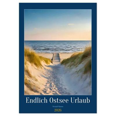 Endlich Ostsee Urlaub (Tischkalender 2026 DIN A5 hoch), CALVENDO Monatskalender
