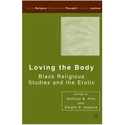 Loving the Body, Fachbücher von Dwight N. Hopkins, Anthony B. Pinn, D. Hopkins