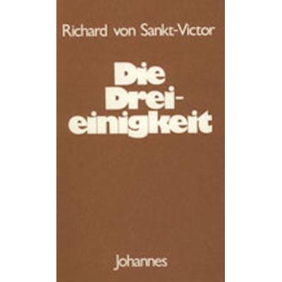Die Dreieinigkeit, Taschenbuch von Richard Sankt-Victor, Johannes Verlag, 978-3-89411-202-8
