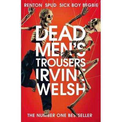 Dead Men's Trousers, Taschenbuch von Irvine Welsh, Vermilion, 978-1-78470-843-6