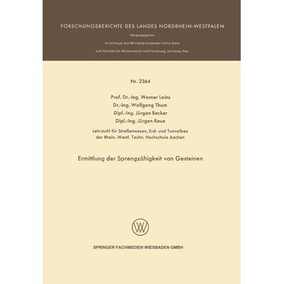 Ermittlung der Sprengzähigkeit von Gesteinen, Taschenbuch von Werner Leins,Wolfgang Thum,Jürgen Becker,Jürgen Raue, VS Verlag für