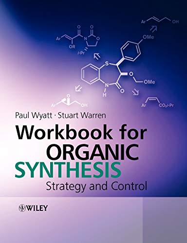 Paul Wyatt - Workbook for Organic Synthesis: Strategy and Control - Preis vom 30.09.2026 09:01:18 h