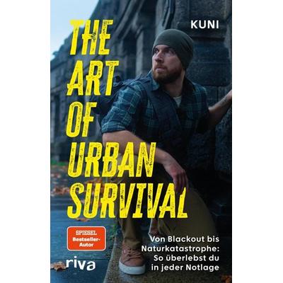 The Art of Urban Survival, Gebundene Ausgabe von Kuni, Riva, 978-3-7423-0443-8