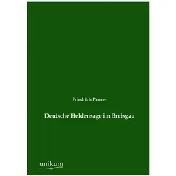 Deutsche Heldensage im Breisgau, Fachbücher von Friedrich Panzer
