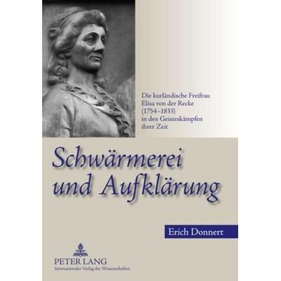 Schwärmerei und Aufklärung, Taschenbuch von Erich Donnert, Peter Lang GmbH, Internationaler Verlag der Wissenschaften, 978-3-631-59699-9