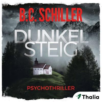 Dunkelsteig (Nur bei uns!) - B.C. Schiller, Audio, 9783945797365