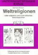 Karl-Hans Grünauer - Ethik. Weltreligionen unter religiösen und sozial-ethischen Gesichtspunkten: Unterrichtspraxis Sekundarstufe 1. Tafelbilder - Folienvorlagen - Arbeitsblätter mit Lösungen - Preis vom 01.10.2026 17:08:56 h