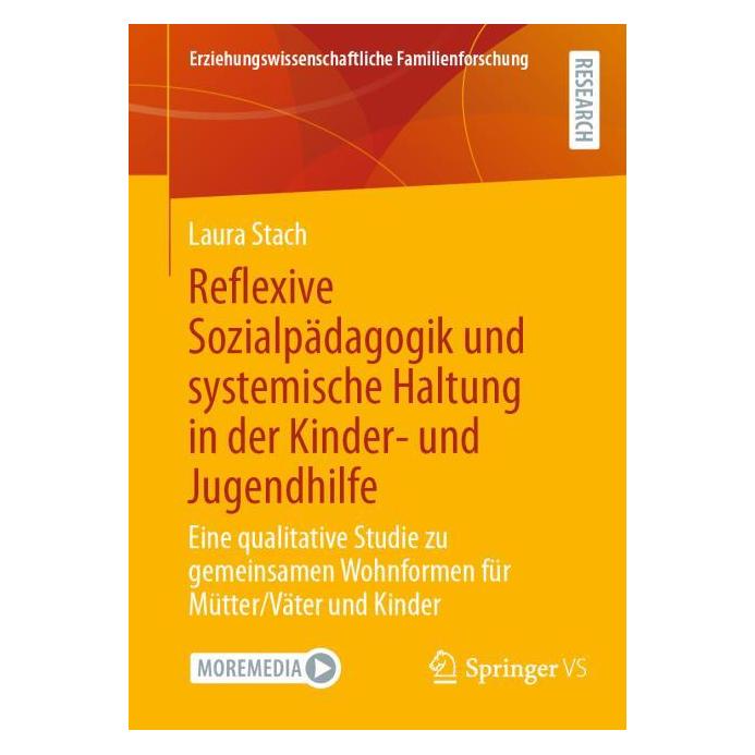 Springer Reflexive Sozialpädagogik und systemische Haltung in der Kinder- und Jugendhilfe (Deutsch, Laura Stach) (66018324)