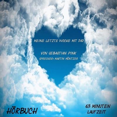 Meine letzte Woche mit Dad - Sebastian Pink, Audio, 4061707392986