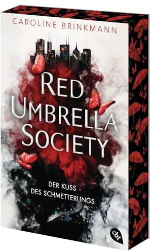 Caroline Brinkmann - Red Umbrella Society – Der Kuss des Schmetterlings: Der atemberaubende Auftakt der Urban Fantasy-Dilogie - Mit gestaltetem Farbschnitt in limitierter Auflage (Die-Red-Umbrella-Society-Reihe, Band 1) - Preis vom 30.09.2026 22:30:23 h