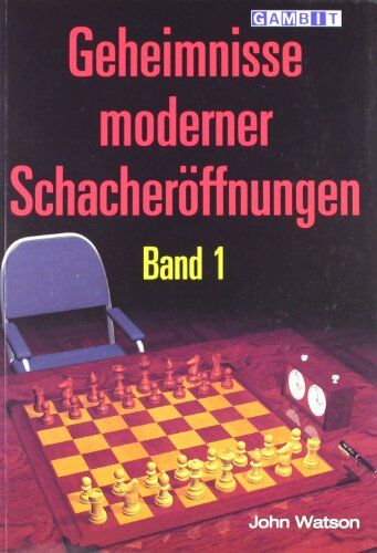 John Watson - Geheimnisse moderner Schacheröffnungen Band 1 - Preis vom 05.10.2026 03:47:11 h
