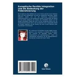 Europäische flexible Integration und die Bedeutung der Föderalisierung, Fachbücher von Scutaru Magda Simona