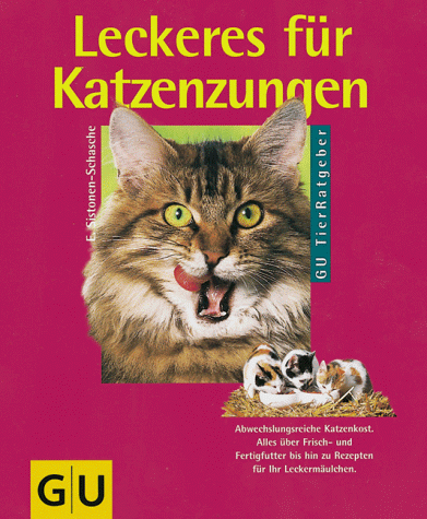 Elina Sistonen-Schasche - Leckeres für Katzenzungen - Preis vom 30.09.2026 09:01:18 h