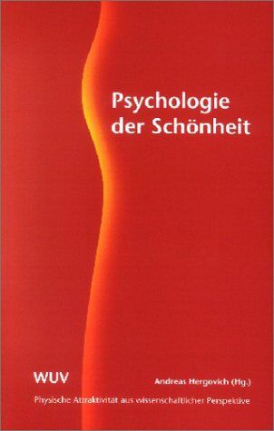 Andreas Hergovich - Psychologie der Schönheit. Physische Attraktivität aus wissenschaftlicher Perspektive - Preis vom 09.10.2026 07:28:09 h