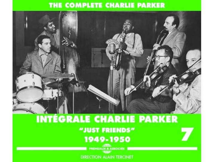 Integrale charlie parker vol. 7 just friends 1949-1950
