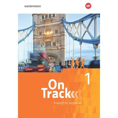 On Track 1. Schulbuch. Englisch für Gymnasien, Sonstige von David Baker,Fiona MacKenzie,Marcus Sedgwick,Adrian Tennant,Patricia Wedler, Schöningh