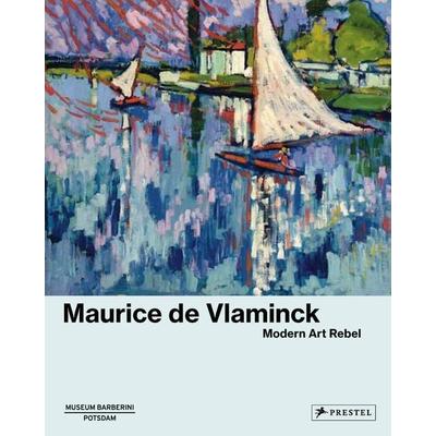 Maurice de Vlaminck, Gebundene Ausgabe von , Prestel, 978-3-7913-7752-0