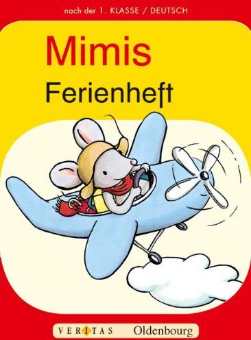 Leopold Eibl - Deutsch Ferienhefte: 1. Schuljahr - Mimi die Lesemaus: Ferienheft mit eingelegten Lösungen - Preis vom 05.10.2026 03:47:11 h
