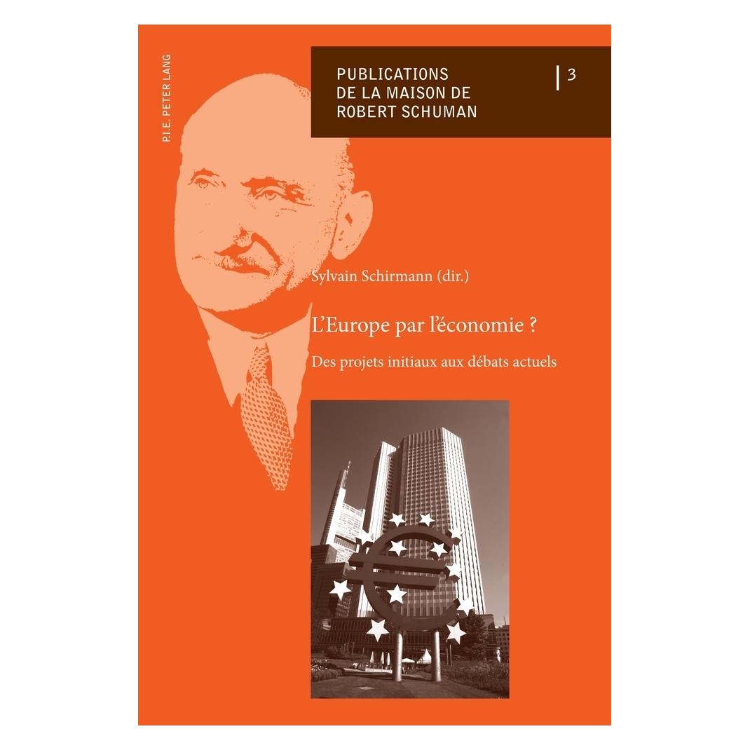 Peter Lang L'Europe par l'économie? (Französisch, Sylvain Schirmann) (56026829)