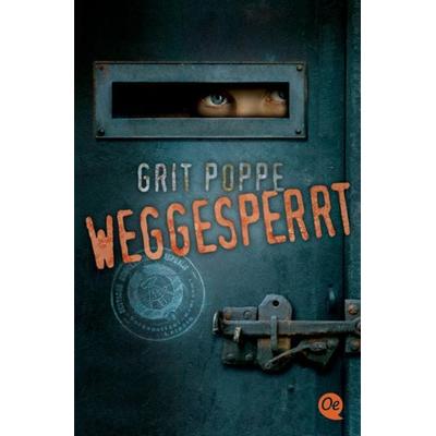 Weggesperrt, Taschenbuch von Grit Poppe, Oetinger