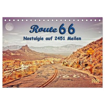 Nostalgie auf 2451 Meilen - Route 66 (Tischkalender 2026 DIN A5 quer), CALVENDO Monatskalender
