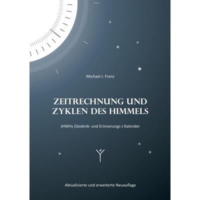 Zeitrechnung und Zyklen des Himmels