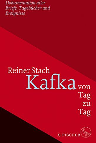 Reiner Stach - Kafka von Tag zu Tag: Dokumentation aller Briefe, Tagebücher und Ereignisse - Preis vom 05.10.2026 03:47:11 h
