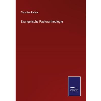 Evangelische Pastoraltheologie, Gebundene Ausgabe von Christian Palmer, Outlook, 978-3-375-02435-2
