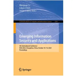 Emerging Information Security and Applications, Fachbücher von Liqun Chen, Javier Lopez