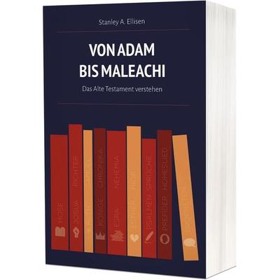 Von Adam bis Maleachi, Taschenbuch von Stanley A. Ellisen, Christliche Verlagsgesellschaft, 978-3-86353-898-9