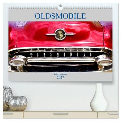 OLDSMOBILE - Auto-Legenden (hochwertiger Premium Wandkalender 2027 DIN A2 quer), Kunstdruck in Hochglanz