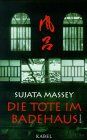 Sujata Massey - Die Tote im Badehaus - Preis vom 10.10.2026 11:48:34 h