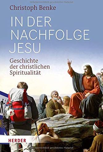 Benke, Privatdozent Christoph - In der Nachfolge Jesu: Geschichte der christlichen Spiritualität - Preis vom 09.10.2026 07:28:09 h