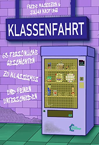 Frede Macioszek - Klassenfahrt: 63 persönliche Geschichten zu Klassismus und feinen Unterschieden - Preis vom 13.10.2026 11:25:28 h