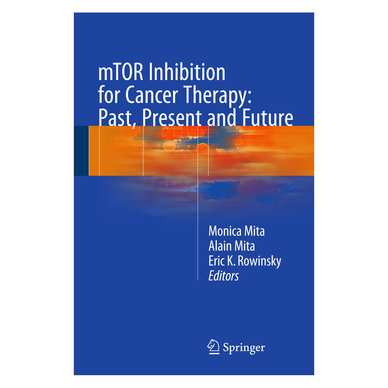 Springer mTOR Inhibition for Cancer Therapy: Pas (Englisch, Hardcover, Alain Mita, Eric K. Rowinsky, Monica Mita) (9782817804910)