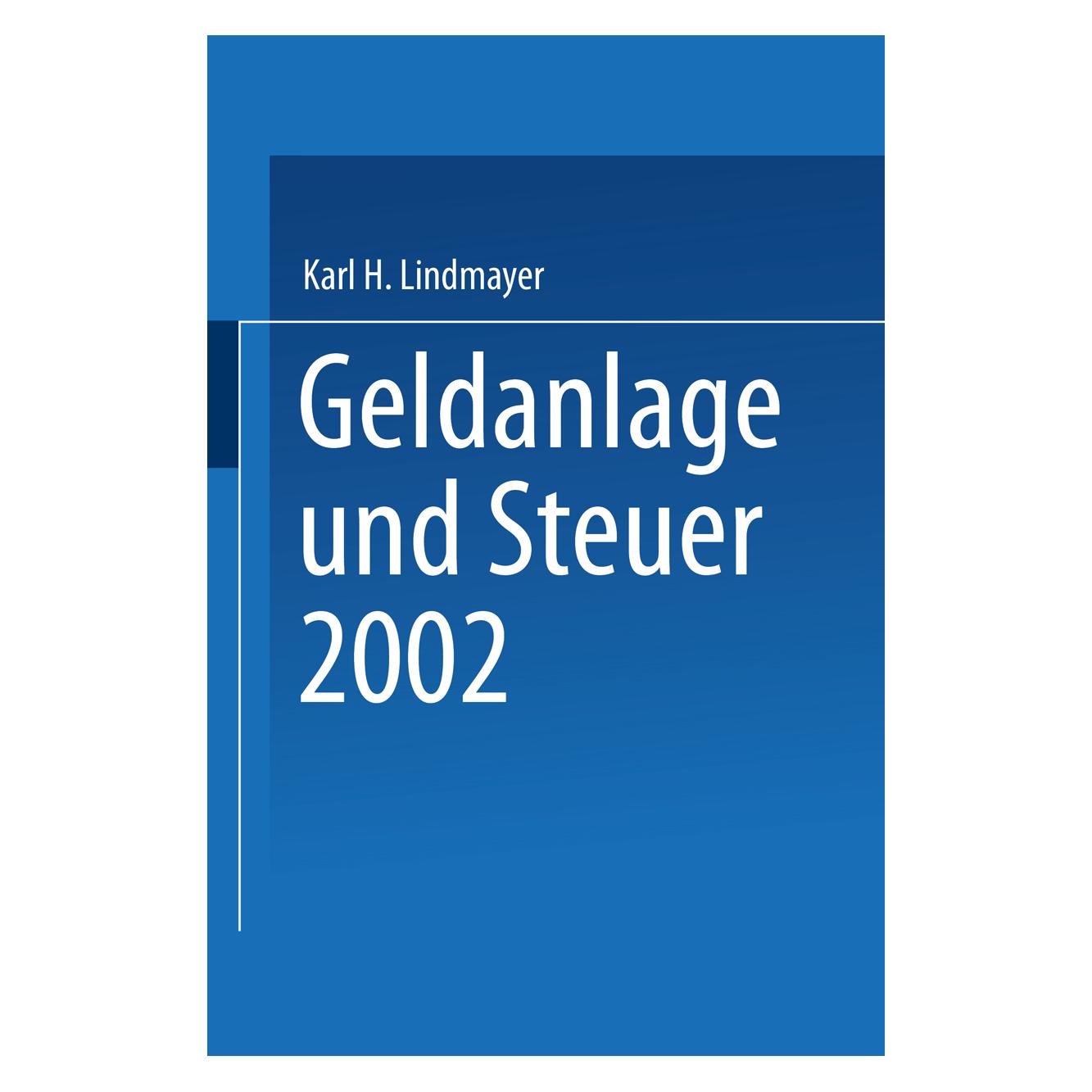 Gabler Geldanlage und Steuer 2002 (Deutsch, Softcover, Karl H. Lindmayer) (7224324)