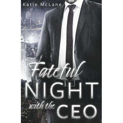 Fateful Night with the CEO, Taschenbuch von Katie McLane, Tolino Media, 978-3-7579-8988-0