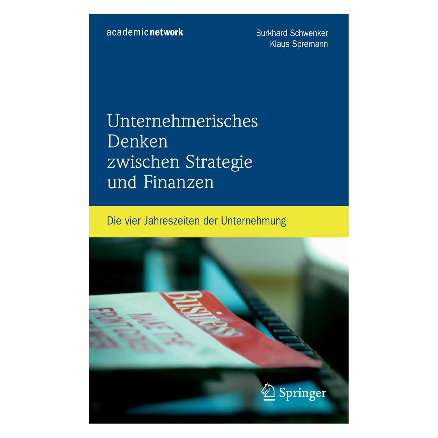 Springer Unternehmerisches Denken zwischen Strategie und Finanzen (Deutsch, Klaus Spremann, 2008) (9783540759508)